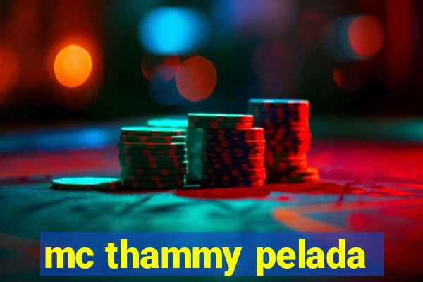 mc thammy pelada